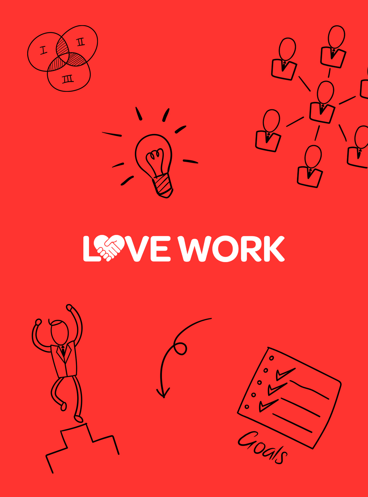 Red background with doodles: a Venn diagram, lightbulb, network of people, person celebrating on steps, arrow, checklist labeled Goals, and “LOVE WORK” with a handshake forming the O—ideal for Recruitment Marketing and Employer Brand Services.